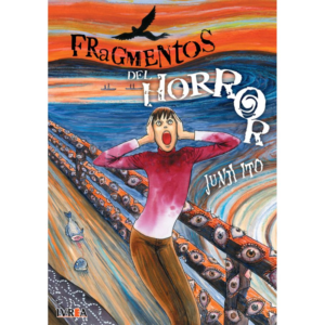 Junji Ito: Fragmentos del Horror - Ivrea Manga
