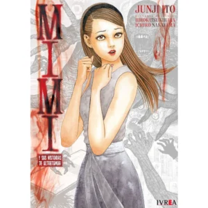 Junji Ito: Mimi y sus Historias de Ultratumba - Ivrea Manga